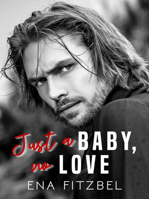 cover image of Just a Baby, no Love